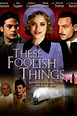 These Foolish Things (film) - Alchetron, the free social encyclopedia