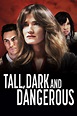 Tall, Dark and Dangerous (Film, 2024) — CinéSérie