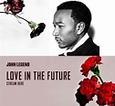 Love In the Future - John Legend