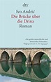 Die Brücke über die Drina Buch von Ivo Andric versandkostenfrei bestellen