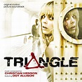 Triangle (Original Motion Picture Soundtrack) | Fear Comes In Waves ...