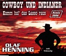 Olaf Henning - Cowboy und Indianer [Remix 2006] - hitparade.ch