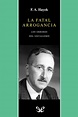 📕 «LA FATAL ARROGANCIA» - Friedrich A. Hayek - PlanetaLibro.net