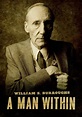 William S. Burroughs: A Man Within online
