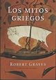 LOS MITOS GRIEGOS. de ROBERT GRAVES -: (2004) | Librería Hijazo