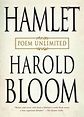 Hamlet: Poem Unlimited by Harold Bloom, Paperback | Barnes & Noble®