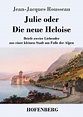 Julie oder Die neue Heloise von Jean-Jacques Rousseau bei bücher.de ...