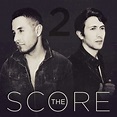 The Score - The Score EP 2 Lyrics and Tracklist | Genius