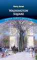 Washington Square (Annotated) by Henry James, Paperback | Barnes & Noble®