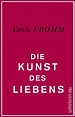 Die Kunst des Liebens - Erich Fromm (Buch) – jpc