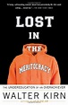Lost in the Meritocracy: The Undereducation of an Overachiever: Walter ...