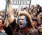 braveheart freedom Meme Generator - Imgflip | Braveheart freedom ...