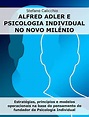 (PDF) ALFRED ADLER E PSICOLOGIA INDIVIDUAL NO NOVO MILÉNIO. Estratégias ...