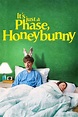 It's Just a Phase, Honeybunny (2021) — The Movie Database (TMDB)