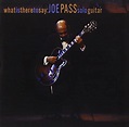 Joe Pass - What Is There To Say - Amazon.com Music