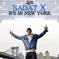 Sadat X « We In New York » Le Clip « Freshnewsbysteph