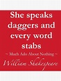 "William Shakespeare Zitat - Sie spricht Dolche und jedes Wort sticht ...