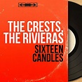 Amazon MusicでThe Crests, The RivierasのSixteen Candles (Mono Version)を再生する