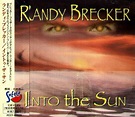 Randy Brecker - Into The Sun | Releases | Discogs