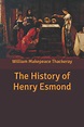 The History of Henry Esmond by William Makepeace Thackeray, Paperback ...