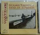 Richard Thompson - Hand Of Kindness (1991, CD) | Discogs