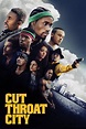 Cut Throat City (2020) - Posters — The Movie Database (TMDB)