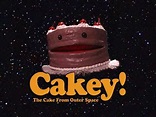cakelava: Totally Bizarre - Cakey, The Cake From Outer Space