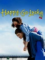 Happy-Go-Lucky (2008) - Rotten Tomatoes