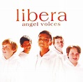 Angel Voices, Libera | CD (album) | Muziek | bol.com