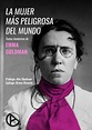 Goldman, Emma - La mujer más peligrosa del mundo [anarquismo en pdf] by ...