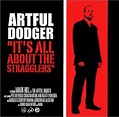 Artful Dodger - It's All About the Stragglers - Amazon.com Music