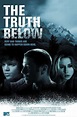 The Truth Below (2011) Stream and Watch Online | Moviefone
