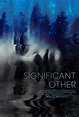 Significant Other (#4 of 5): Extra Large Movie Poster Image - IMP Awards