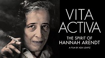 Vita Activa: The Spirit of Hannah Arendt | Kanopy