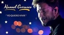 ️ YO QUIERO VIVIR 🎵 MANUEL CARRASCO 🎵 MÁLAGA 2022 - YouTube