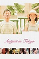 August in Tokyo - Rotten Tomatoes