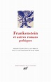 Frankenstein et autres romans gothiques - Le... - Horace Walpole ...