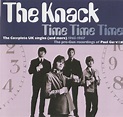 The Knack “Time Time Time The Complete UK Singles & More, 1965-67 ...