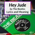 "Hey Jude" Lyrics & Meaning (The Beatles)