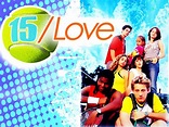 Watch 15/Love | Prime Video