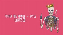 Foster The People - Style (Lyricsed) - YouTube