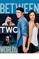 Between Two Worlds (2015) — The Movie Database (TMDB)