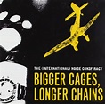 Bigger Cages, Longer Chains - International Noise Conspiracy