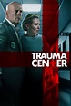 Trauma Center - Film (2019) - SensCritique