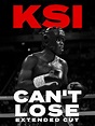 KSI: Can't Lose - Extended Cut (2019) - IMDb