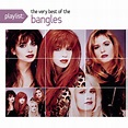 Playlist: The Very Best Of Bangles, The Bangles - Qobuz