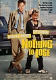 Photo Gallery - Nothing to Loose - Nothing to Lose Movie Poster
