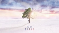 Cold Blue - Shine - YouTube