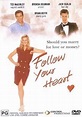 Follow Your Heart (1999) - IMDb