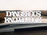 Dangerous Knowledge (TV Series 1976– ) - IMDb